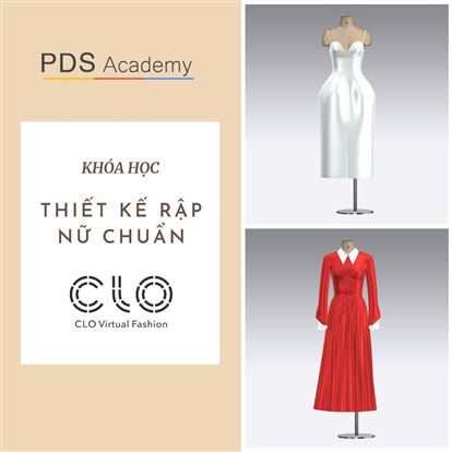 Khóa học thiết kế rập thời trang nữ chuẩn trên phần mềm CLO3D